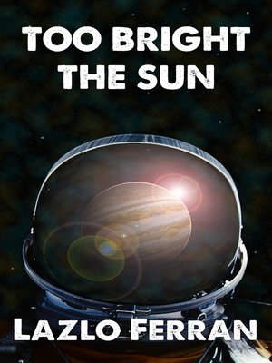 cover image of Too Bright the Sun